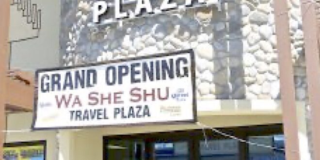 Washoe Tribe acquires Wa Sh She Travel Plaza.