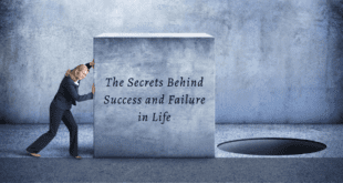 Life's success and failure secrets decoded briefly.