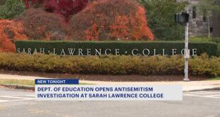 DOE probes Sarah Lawrence College for antisemitism potential.